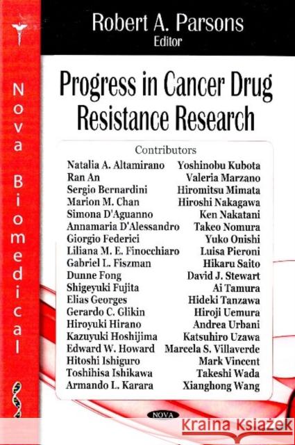 Progress in Cancer Drug Resistance Research Robert A Parsons 9781600218224 Nova Science Publishers Inc