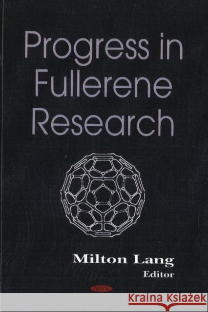 Progress in Fullerene Research Milton Lang 9781600218415 Nova Science Publishers Inc
