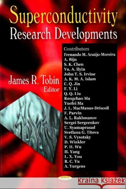 Superconductivity Research Developments James R Tobin 9781600218484