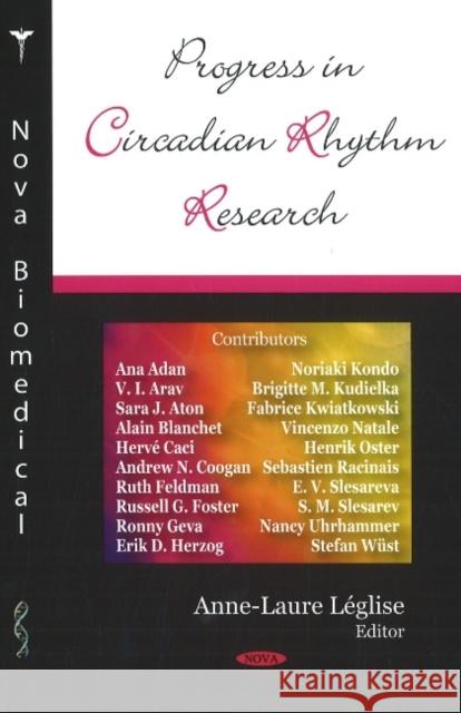 Progress in Circadian Rhythm Research Anne-Laure Leglise 9781600218767 Nova Science Publishers Inc