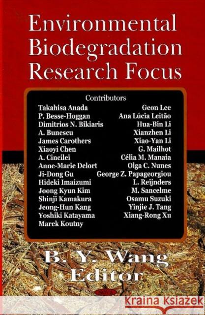Environmental Biodegradation Research Focus B Y Wang 9781600219047 Nova Science Publishers Inc