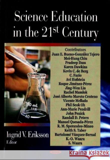 Science Education in the 21st Century Ingrid V Eriksson 9781600219511 Nova Science Publishers Inc