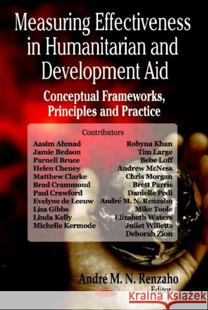 Measuring Effectiveness in Humanitarian & Development Aid: Conceptual Frameworks, Principles & Practice Andre M N Renzaho 9781600219597 Nova Science Publishers Inc