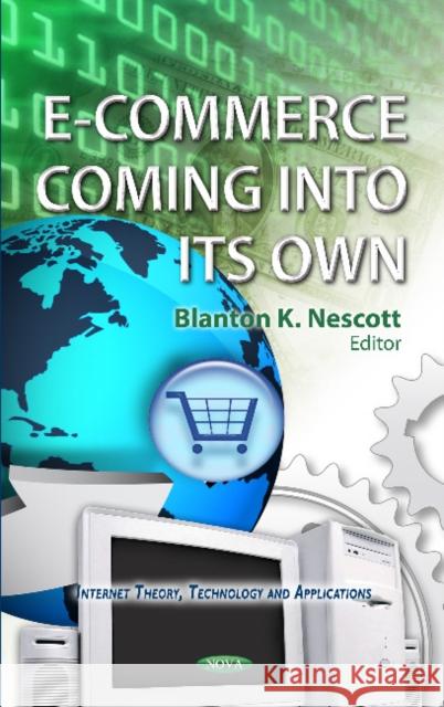 E-Commerce Coming into its Own Blanton K Nescott 9781600219917 Nova Science Publishers Inc