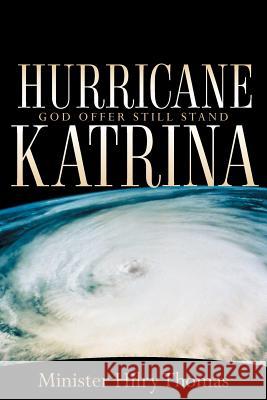 Hurricane Katrina Hilry Thomas 9781600340239 Xulon Press