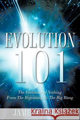 Evolution 101 James Overbey 9781600340642 Xulon Press