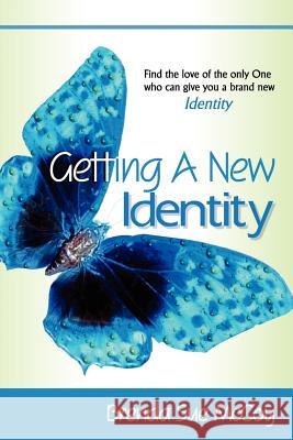 Getting A New Identity McCoy, Brenda Sue 9781600343476