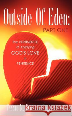 Outside Of Eden: Part One Buchanan-Featherstone, Fannie M. 9781600344251 Xulon Press