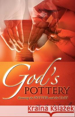 God's Pottery B J Nicol 9781600344398 Xulon Press