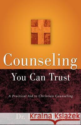 Counseling You Can Trust Dawn Meng 9781600345005 Xulon Press