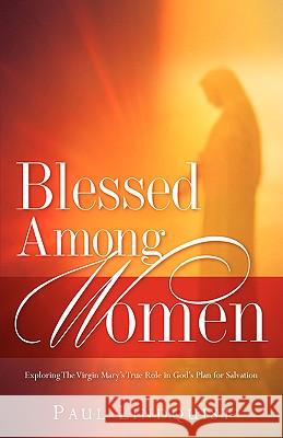 Blessed Among Women Paul Lindquist 9781600346279