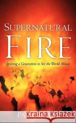 Supernatural Fire University Paul Davis (University of Edinburgh UK) 9781600349171