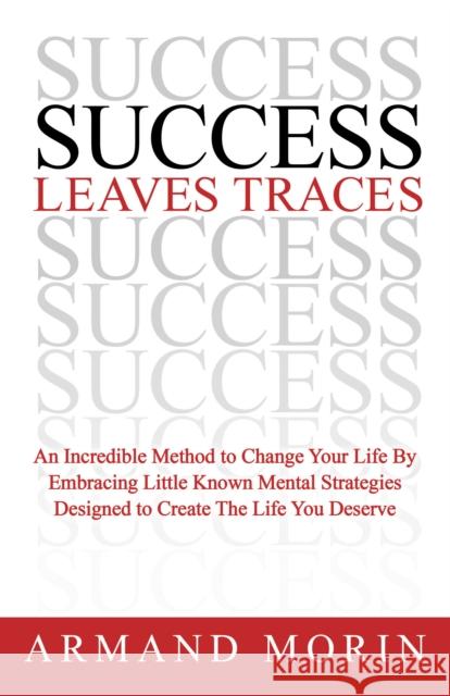 Success Leaves Traces Armand Morin 9781600378782