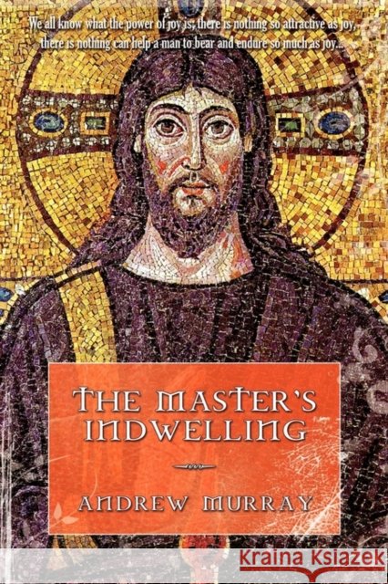The Master's Indwelling Andrew Murray 9781600391040