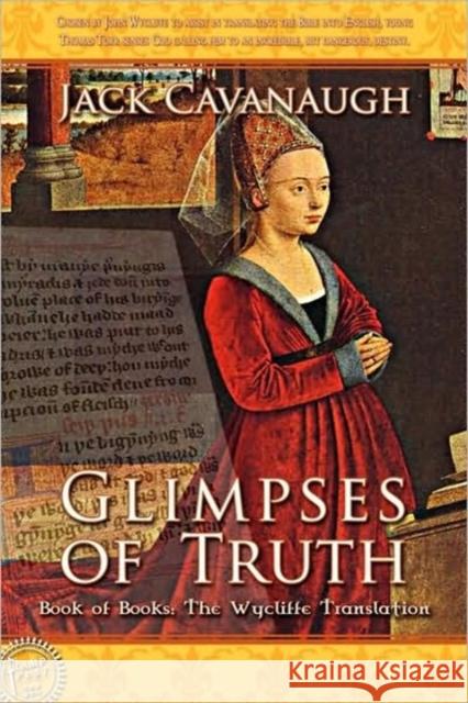 Glimpses of Truth Jack Cavanaugh William E. Nix William E. Nix 9781600391156