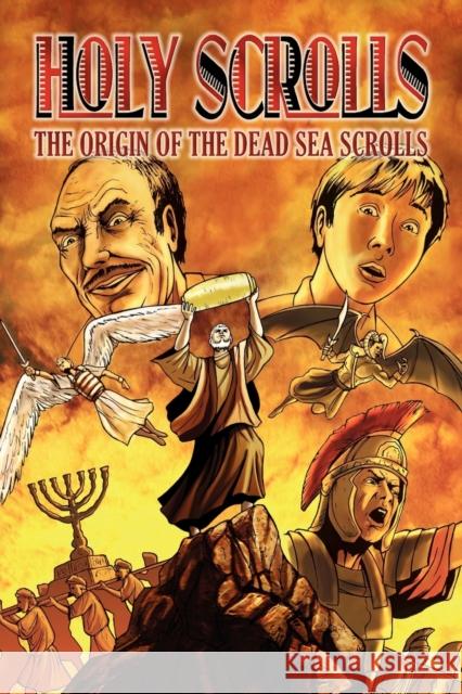 Holy Scrolls: The Origin of the Dead Sea Scrolls Burner, Brett 9781600391521 Lamp Post Inc.