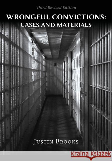 Wrongful Convictions: Cases & Materials - Third Revised Edition Justin Brooks 9781600422980 Vandeplas Pub.