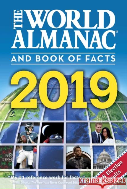 The World Almanac and Book of Facts 2019 Sarah Janssen 9781600572227 World Almanac Books