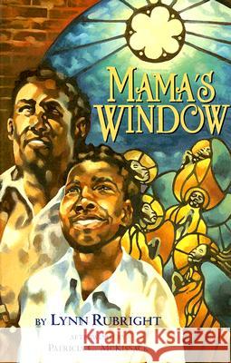 Mama's Window Lynn Rubright Patricia C. McKissack 9781600603358