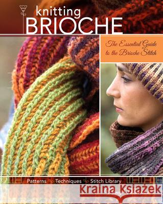 Knitting Brioche: The Essential Guide to the Brioche Stitch Nancy Marchant 9781600613012 0