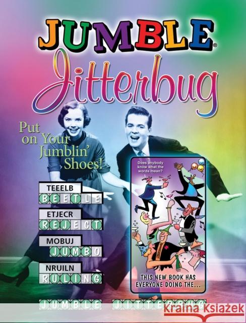 Jumble(r) Jitterbug: Put on Your Jumblin'(r) Shoes! Triumph Books 9781600785849 Triumph Books (IL)