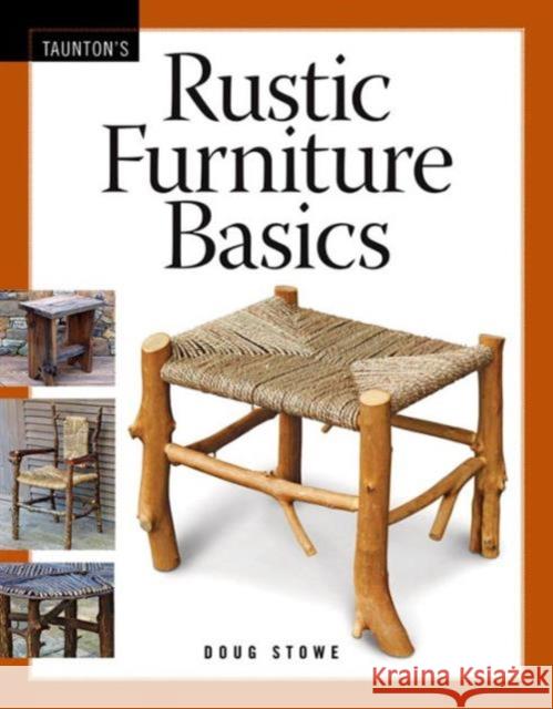 Rustic Furniture Basics Doug Stowe 9781600850769