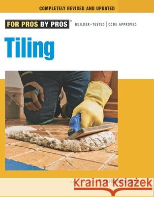 Tiling: Planning, Layout & Installation Truini, Joseph 9781600853371 Taunton Press