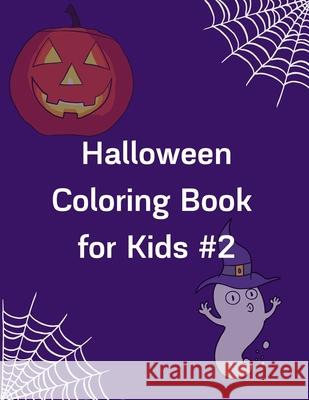 Halloween Coloring Book for Kids #2 R. Jane 9781600871672 Moonswept Press