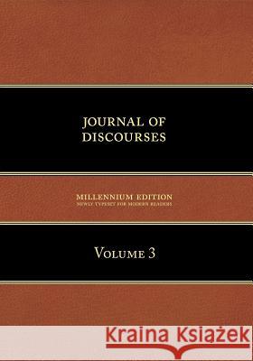 Journal of Discourses, Volume 3 Brigham Young 9781600960079 Temple Hill Books