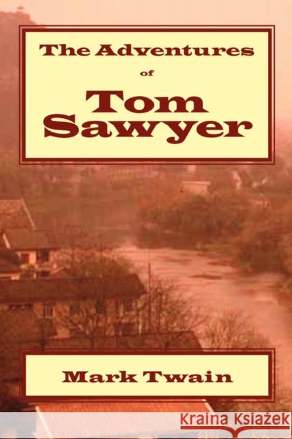 The Adventures of Tom Sawyer James Matthew Barrie 9781600960604 Waking Lion Press