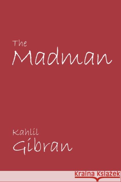 The Madman Kahlil Gibran 9781600961892 Waking Lion Press
