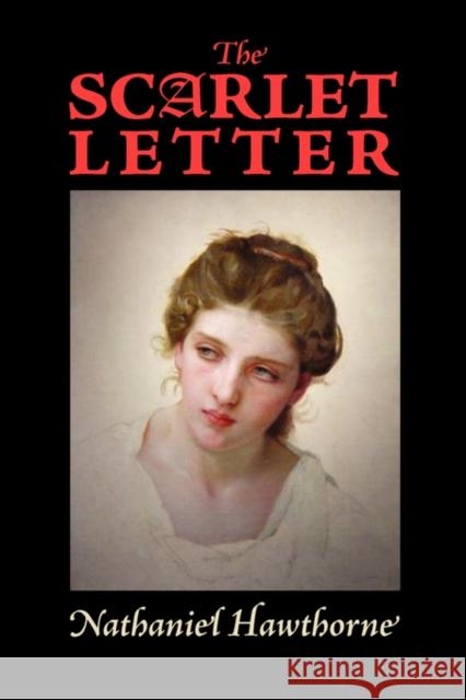 The Scarlet Letter Nathaniel Hawthorne 9781600962141