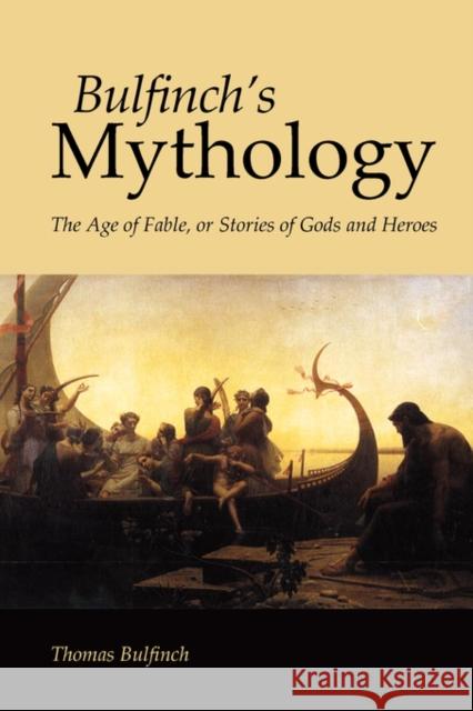 Bulfinch's Mythology, Large-Print Edition Thomas Bulfinch 9781600964602 Waking Lion Press