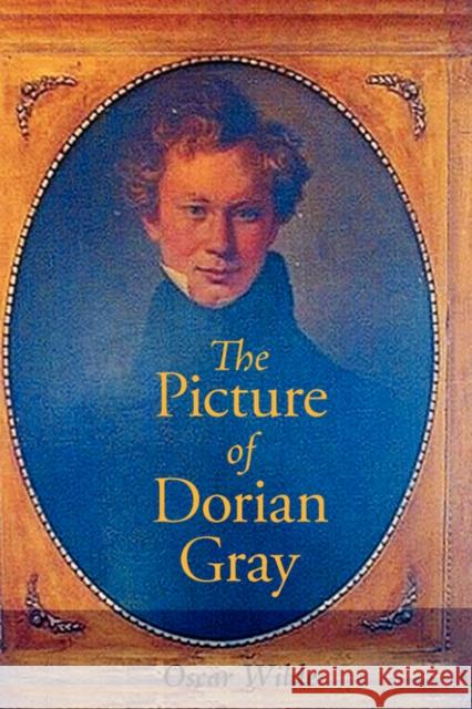 The Picture of Dorian Gray, Large-Print Edition Oscar Wilde 9781600965005