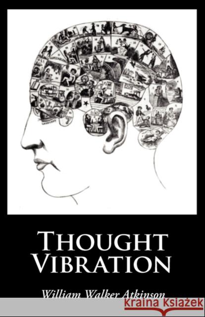 Thought Vibration, Large-Print Edition William Walker Atkinson 9781600965104 WAKING LION PRESS