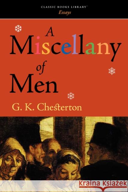 A Miscellany of Men G. K. Chesterton 9781600965265 Waking Lion Press