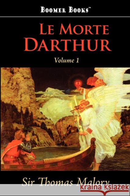 Le Morte Darthur, Vol. 1 Thomas Malory 9781600966415 Classic Books Library