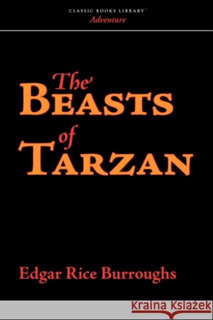 The Beasts of Tarzan Edgar Rice Burroughs 9781600967214 Classic Books Library