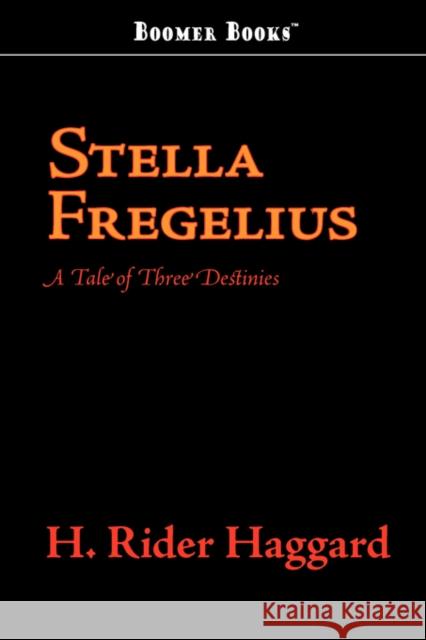 Stella Fregelius H. Rider Haggard 9781600969997 Boomer Books