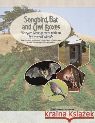 Songbird, Bat, and Owl Boxes Emily Heaton 9781601074850 Uc Agriculture and Natural Resources
