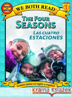 The Four Seasons / Las Cuatro Estaciones Sindy McKay 9781601150417