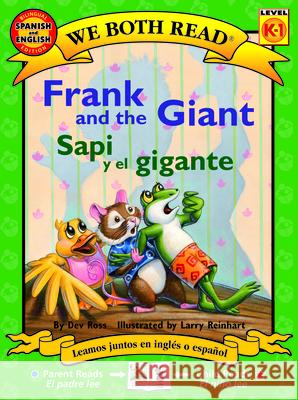 Frank and the Giant / Sapi Y El Gigante Dev Ross Larry Reinhart 9781601150479 Treasure Bay