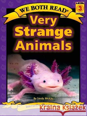 Very Strange Animals Sindy McKay 9781601153739 Treasure Bay, Inc.