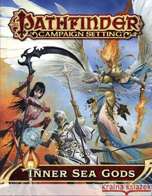 Pathfinder Campaign Setting: Inner Sea Gods Sean K. Reynolds Paizo Publishing 9781601255976 Paizo Publishing