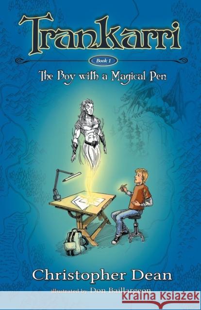 Trankarri: The Boy With A Magical Pen Dean, Christopher 9781601311955 Castlebridge Books