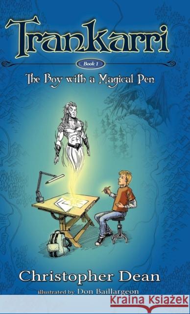 Trankarri: The Boy With A Magical Pen Dean, Christopher 9781601311962 Castlebridge Books