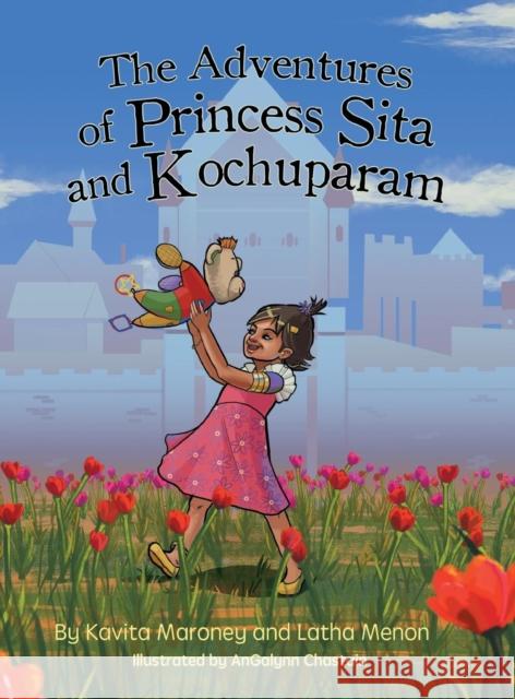 The Adventures of Princess Sita and Kochuparam Kavita Maroney Latha Menon Angalynn Chastain 9781601312068 Castlebridge Books