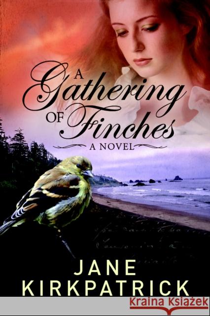 A Gathering of Finches Jane Kirkpatrick 9781601422477 Multnomah Publishers
