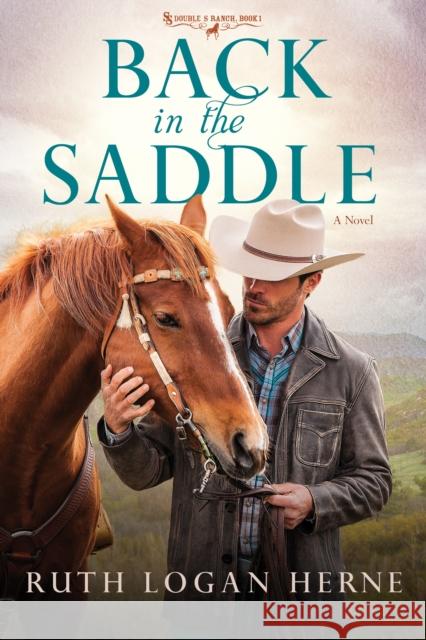 Back in the Saddle Ruth Loga 9781601427762 Multnomah Books