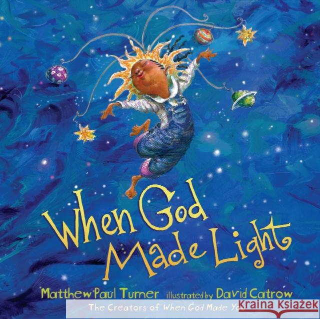 When God Made Light Matthew Paul Turner David Catrow 9781601429209 Waterbrook Press